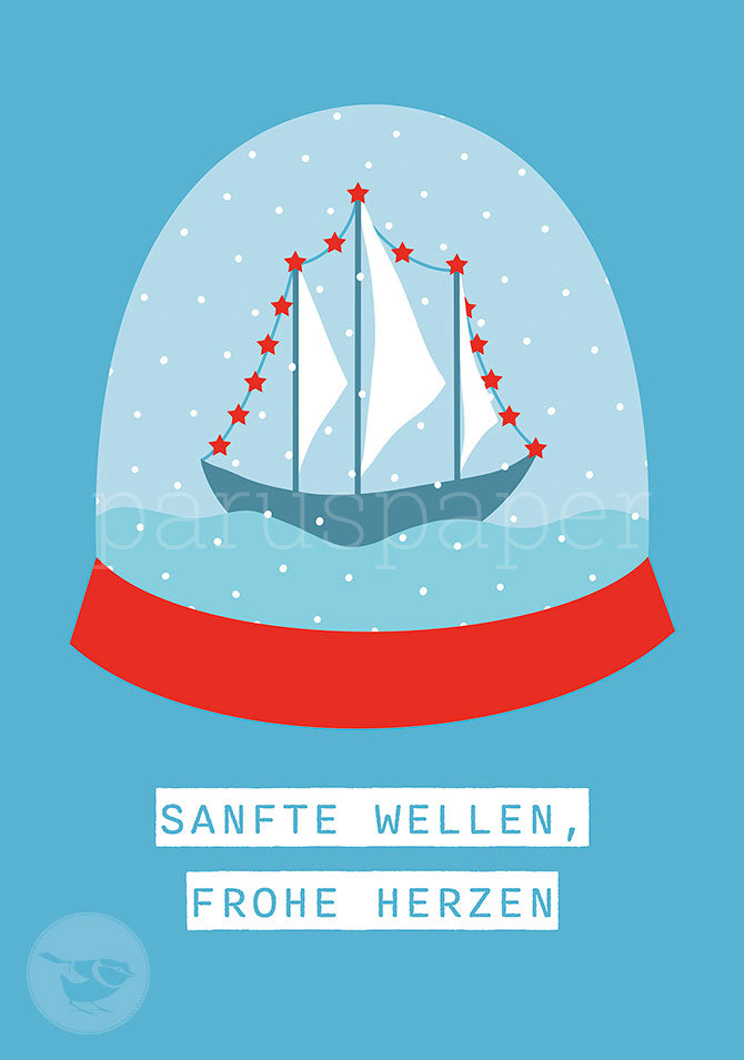 Weihnachts Postkarte Sanfte Wellen frohe Herzen PKWei122: Sc
neekugel mit Segelschiff und Schnee
Zeichnung von Anne Koch